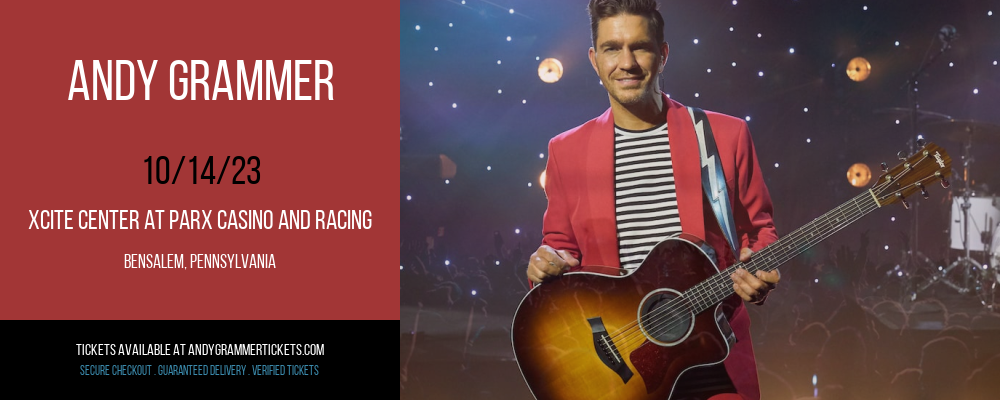 Andy Grammer at Xcite Center At Parx Casino and Racing at Xcite Center At Parx Casino and Racing